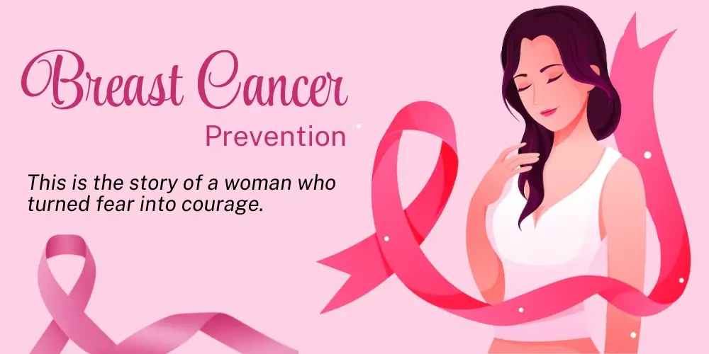 Breast Cancer Prevention – A Real Story of Strength and Survival